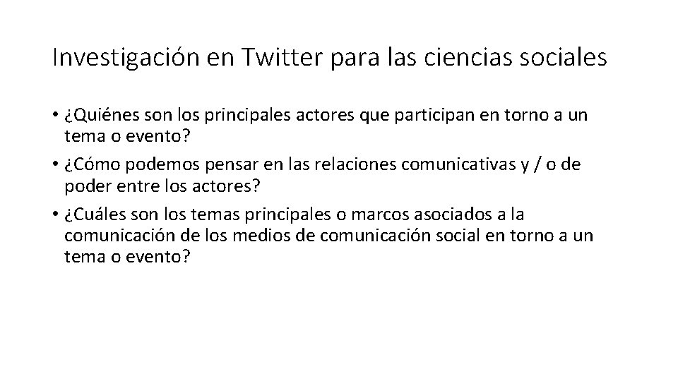 Investigación en Twitter para las ciencias sociales • ¿Quiénes son los principales actores que