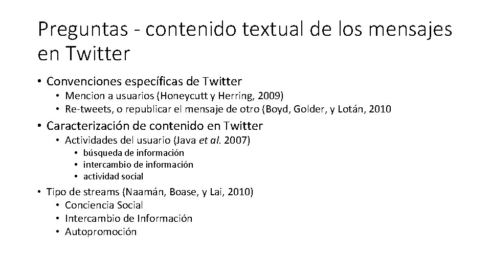 Preguntas - contenido textual de los mensajes en Twitter • Convenciones específicas de Twitter