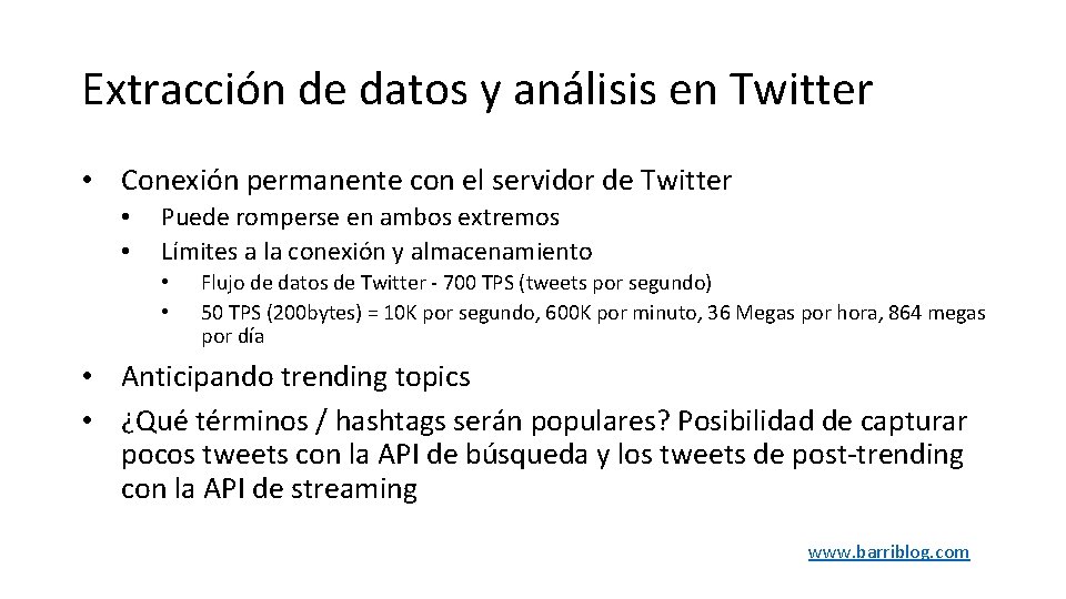 Extracción de datos y análisis en Twitter • Conexión permanente con el servidor de