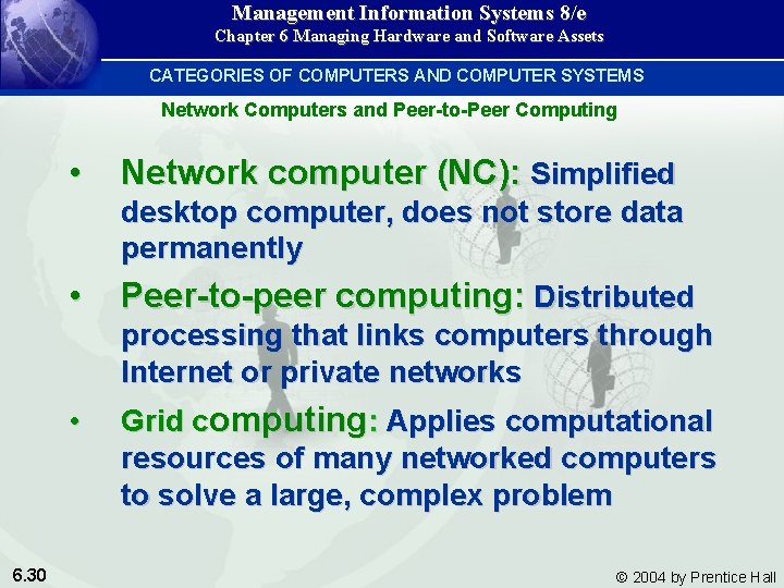 Management Information Systems 8/e Chapter 6 Managing Hardware and Software Assets CATEGORIES OF COMPUTERS