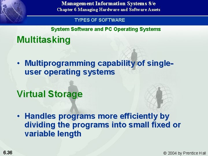 Management Information Systems 8/e Chapter 6 Managing Hardware and Software Assets TYPES OF SOFTWARE