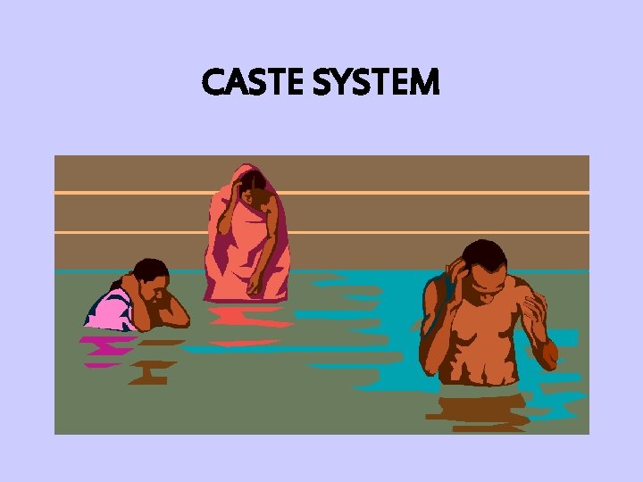 CASTE SYSTEM 