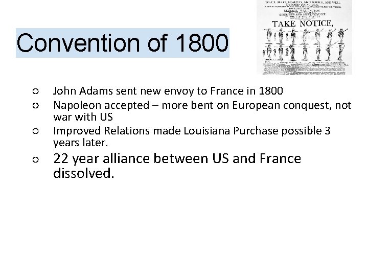 Convention of 1800 ○ ○ John Adams sent new envoy to France in 1800