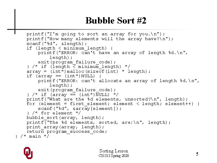 Bubble Sort #2 printf("I'm going to sort an array for you. n"); printf("How many