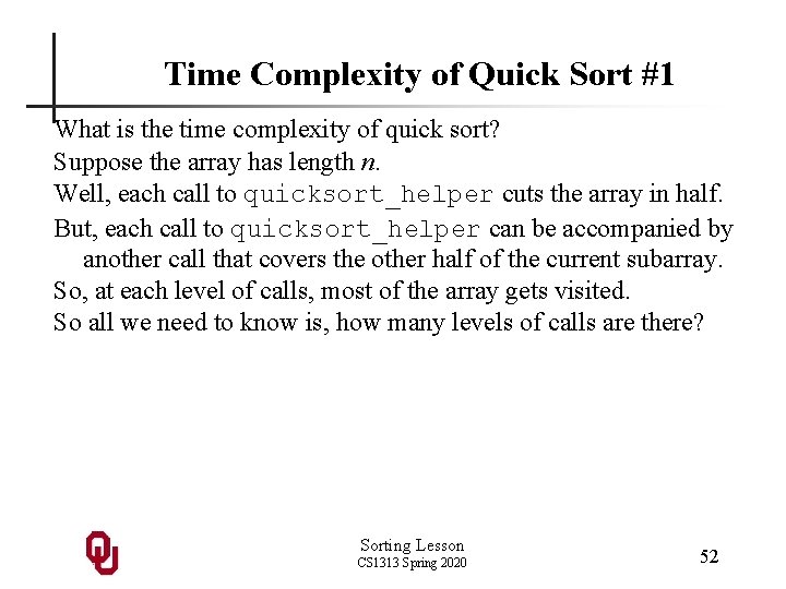 Time Complexity of Quick Sort #1 What is the time complexity of quick sort?
