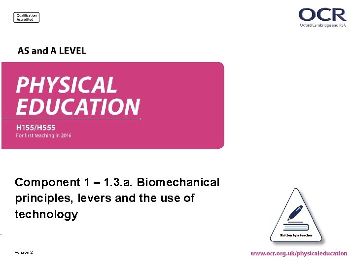 Component 1 – 1. 3. a. Biomechanical principles, levers and the use of technology
