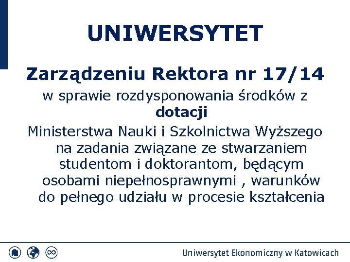 UNIWERSYTET Zarządzeniu Rektora nr 17/14 w sprawie rozdysponowania środków z dotacji Ministerstwa Nauki i