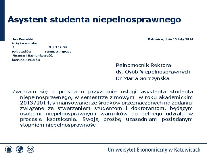 Asystent studenta niepełnosprawnego Jan Kowalski imię i nazwisko I II / 202 Fi. R.