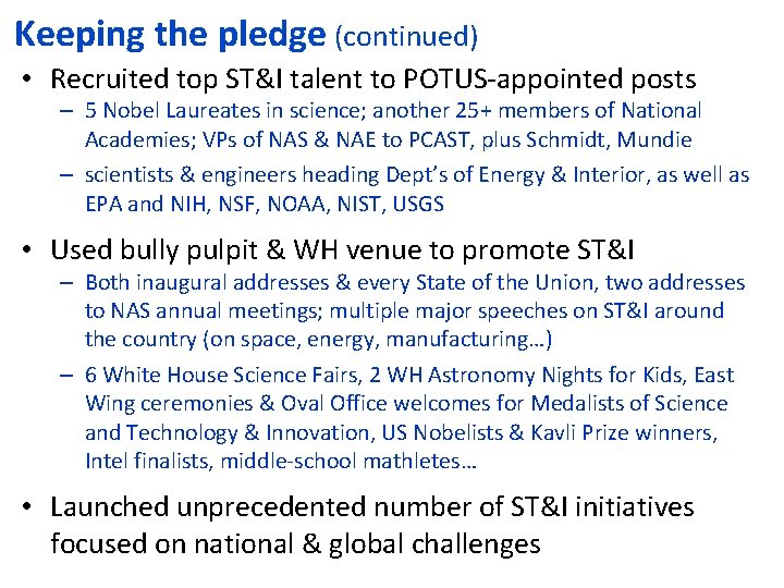 Keeping the pledge (continued) • Recruited top ST&I talent to POTUS-appointed posts – 5