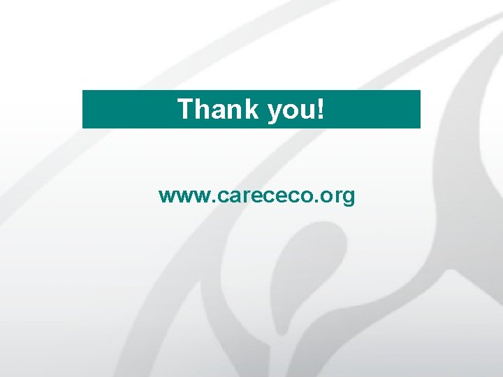 Thank you! www. carececo. org 