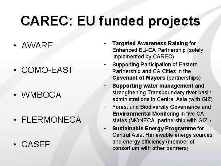 CAREC: EU funded projects • AWARE • COMO-EAST • • WMBOCA • • FLERMONECA