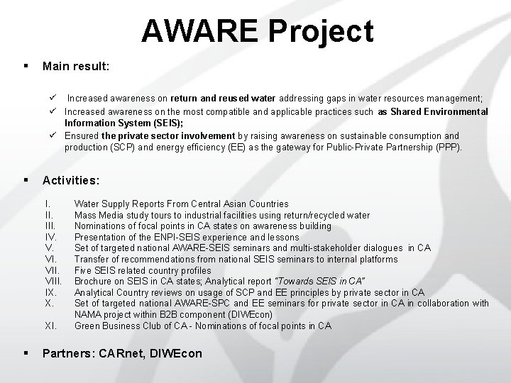 AWARE Project § Main result: ü Increased awareness on return and reused water addressing