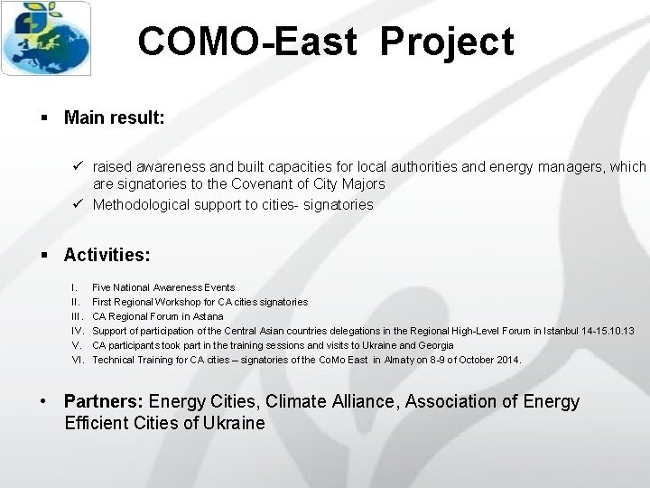COMO-East Project § Main result: ü raised awareness and built capacities for local authorities