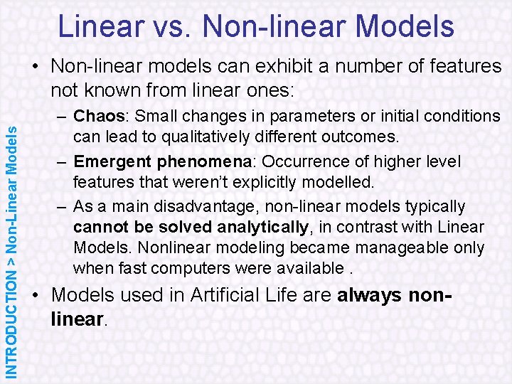 Linear vs. Non linear Models INTRODUCTION > Non-Linear Models • Non linear models can