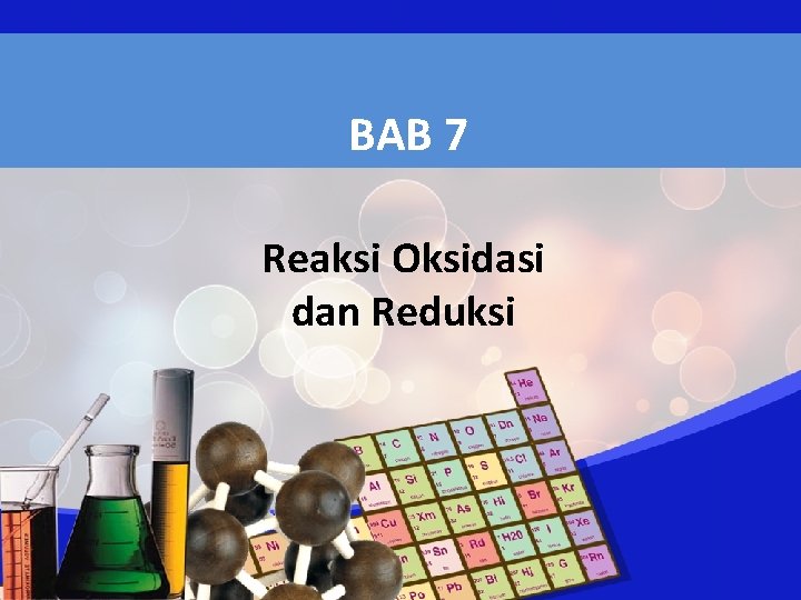 BAB 7 Reaksi Oksidasi dan Reduksi 