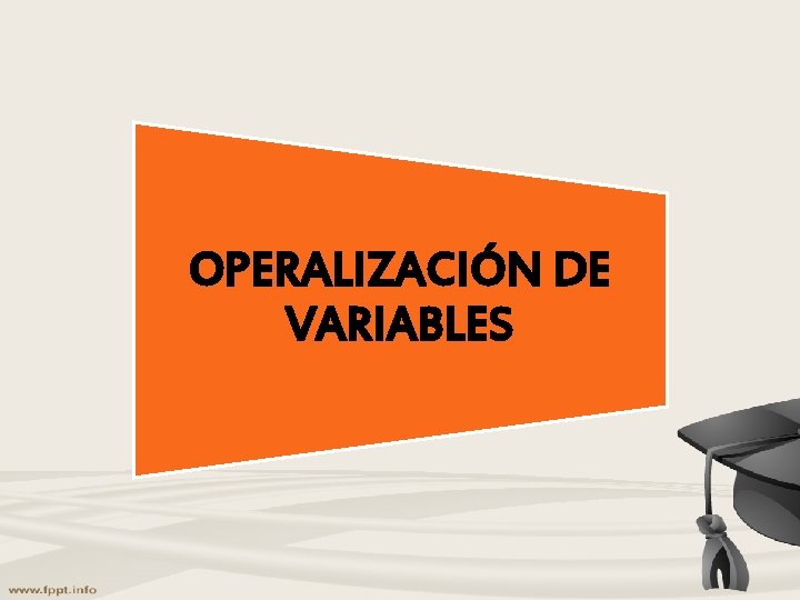OPERALIZACIÓN DE VARIABLES OPERALIZACIÓN DE VARIABLES