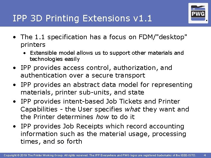 IPP 3 D Printing Extensions v 1. 1 ® • The 1. 1 specification