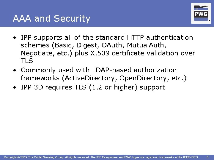 AAA and Security ® • IPP supports all of the standard HTTP authentication schemes