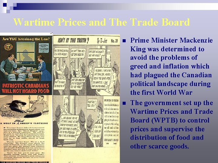 Wartime Prices and The Trade Board n n Prime Minister Mackenzie King was determined