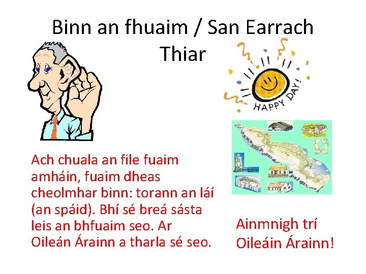 Binn an fhuaim / San Earrach Thiar Ach chuala an file fuaim amháin, fuaim