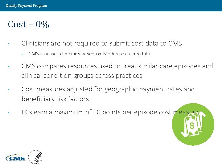 Quality Payment Program Cost – 0% • Clinicians are not required to submit cost