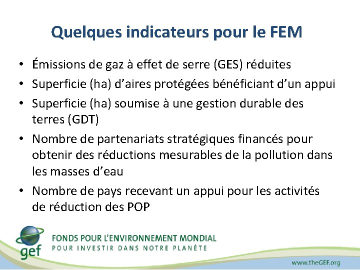 Quelques indicateurs pour le FEM • Émissions de gaz à effet de serre (GES)