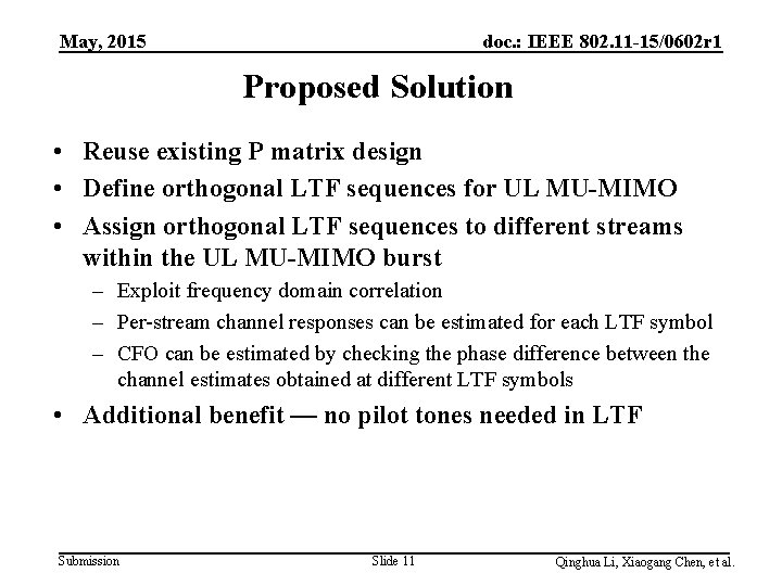 May, 2015 doc. : IEEE 802. 11 -15/0602 r 1 Proposed Solution • Reuse