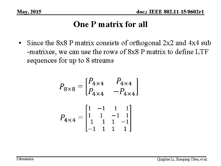 May, 2015 doc. : IEEE 802. 11 -15/0602 r 1 One P matrix for