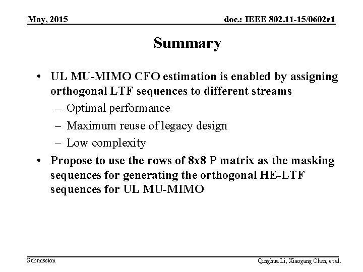 May, 2015 doc. : IEEE 802. 11 -15/0602 r 1 Summary • UL MU-MIMO