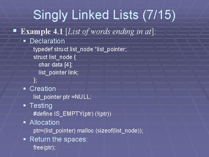 Singly Linked Lists (7/15) § Example 4. 1 [List of words ending in at]: