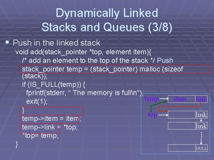 Dynamically Linked Stacks and Queues (3/8) § Push in the linked stack link .