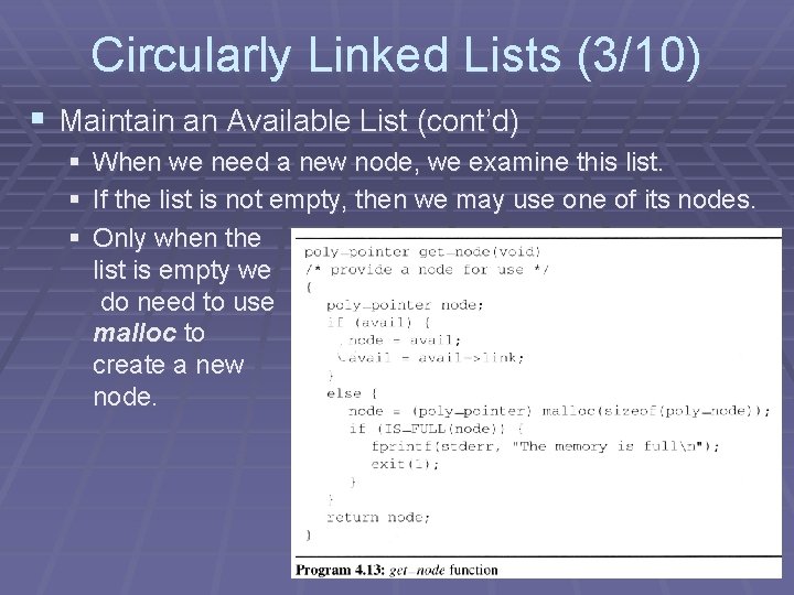 Circularly Linked Lists (3/10) § Maintain an Available List (cont’d) § When we need