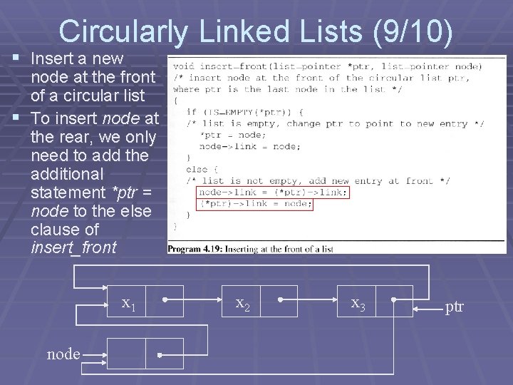 Circularly Linked Lists (9/10) § Insert a new node at the front of a