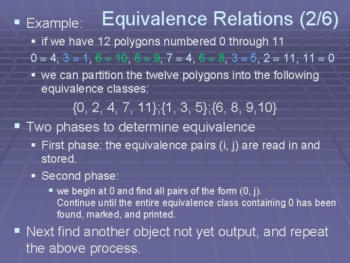 § Example: Equivalence Relations (2/6) § if we have 12 polygons numbered 0 through