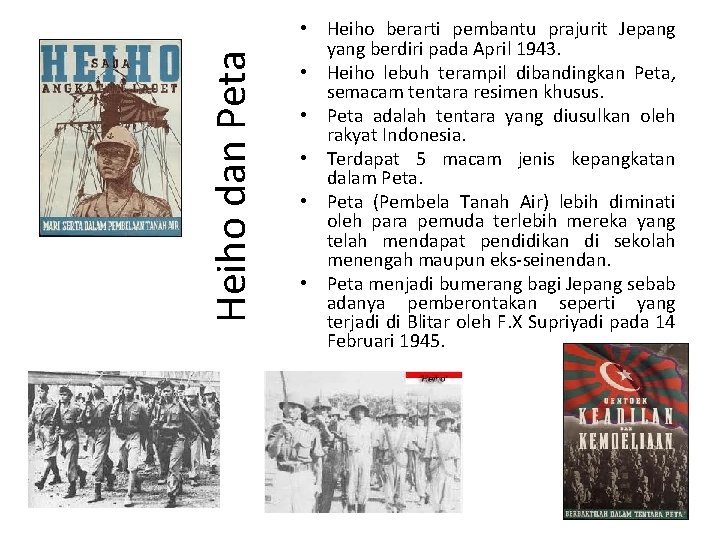 Heiho dan Peta • Heiho berarti pembantu prajurit Jepang yang berdiri pada April 1943.