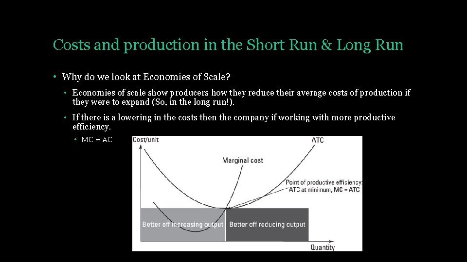 Costs and production in the Short Run & Long Run • Why do we