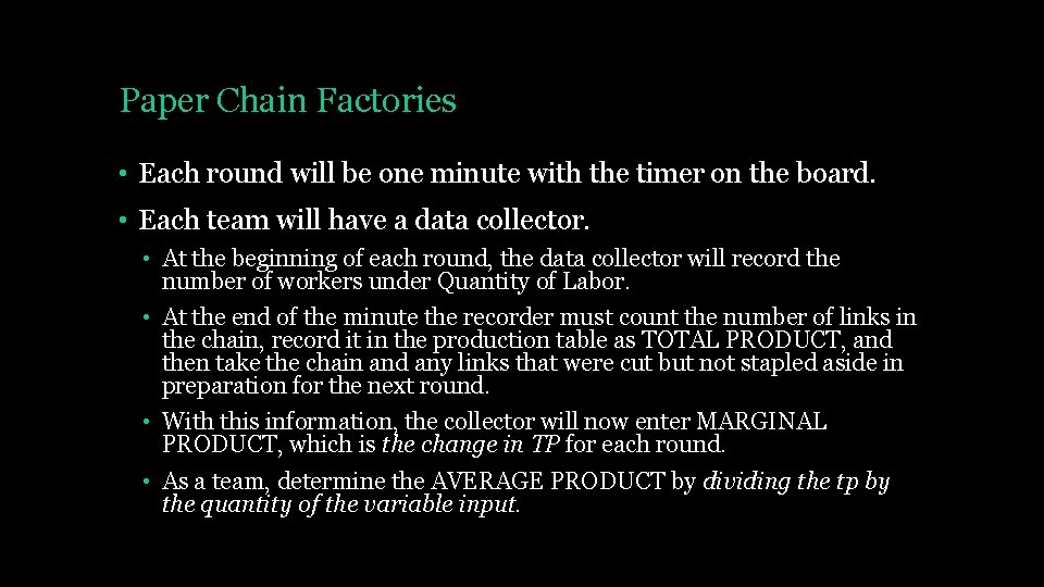 Paper Chain Factories • Each round will be one minute with the timer on