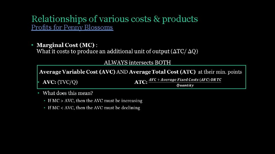 Relationships of various costs & products Profits for Penny Blossoms • 