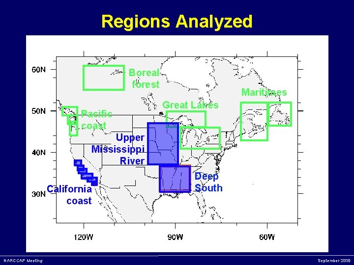 Regions Analyzed Boreal forest Pacific coast Maritimes Great Lakes Upper Mississippi River California coast