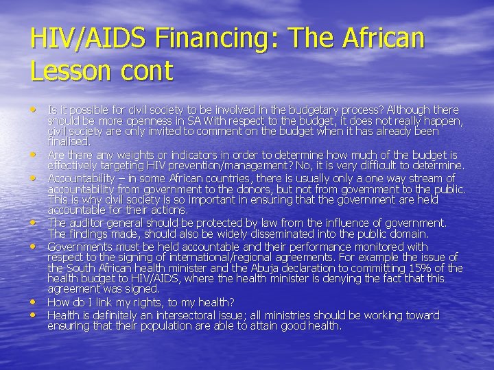 HIV/AIDS Financing: The African Lesson cont • Is it possible for civil society to