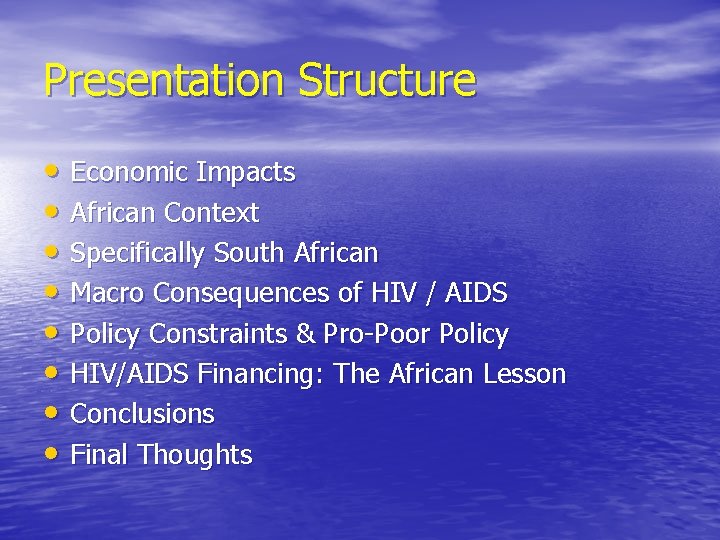 Presentation Structure • Economic Impacts • African Context • Specifically South African • Macro