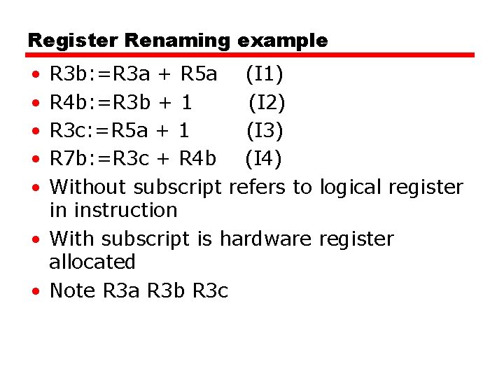 Register Renaming example • • • R 3 b: =R 3 a + R Register Renaming example • • • R 3 b: =R 3 a + R