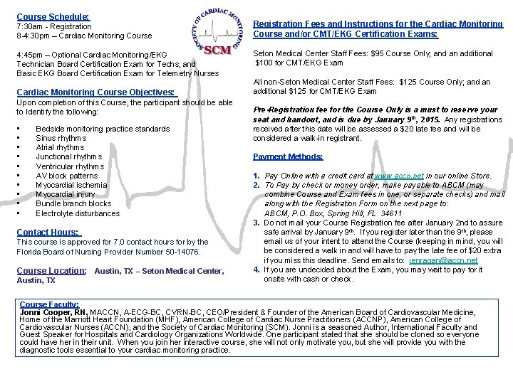 Course Schedule: 7: 30 am - Registration 8 -4: 30 pm – Cardiac Monitoring