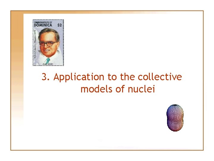 3. Application to the collective models of nuclei 