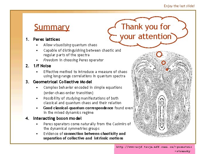 Enjoy the last slide! Summary 1. Peres lattices • • • Thank you for