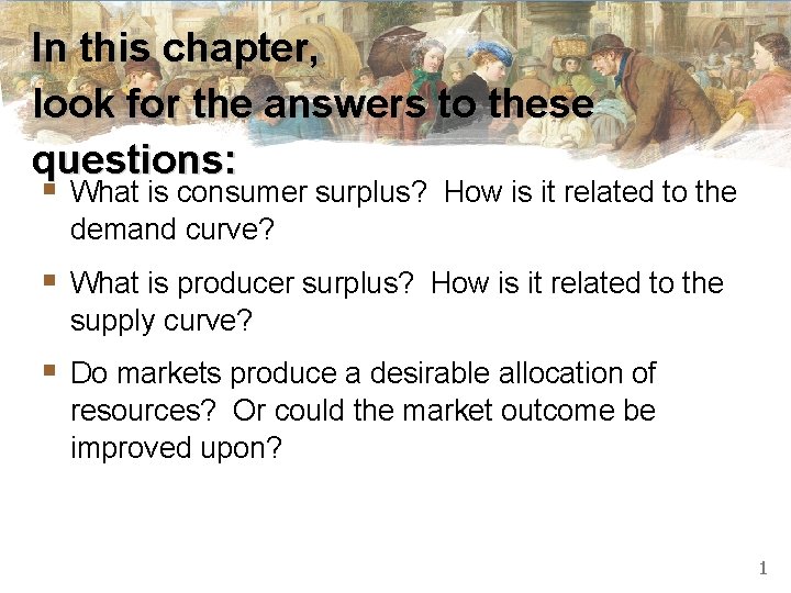 In this chapter, look for the answers to these questions: § What is consumer