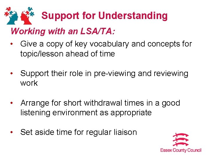 Support for Understanding Working with an LSA/TA: • Give a copy of key vocabulary