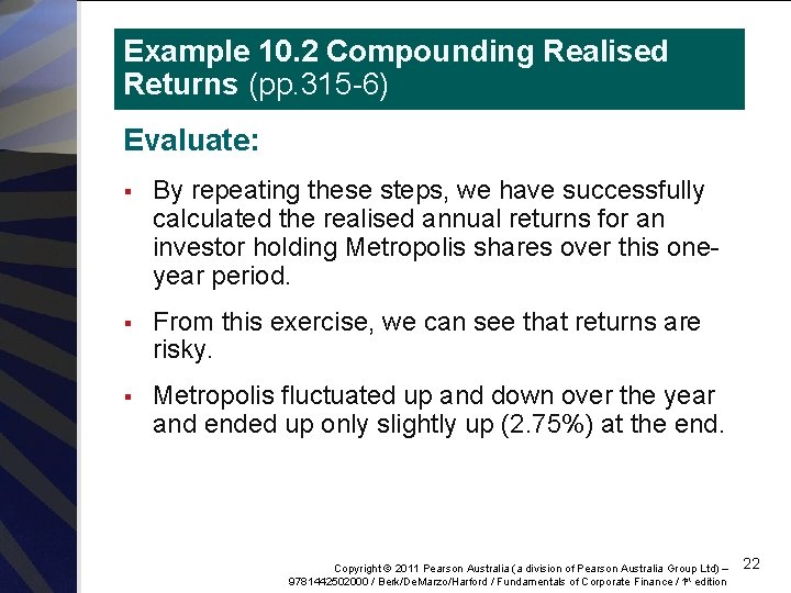 Example 10. 2 Compounding Realised Returns (pp. 315 -6) Evaluate: § By repeating these