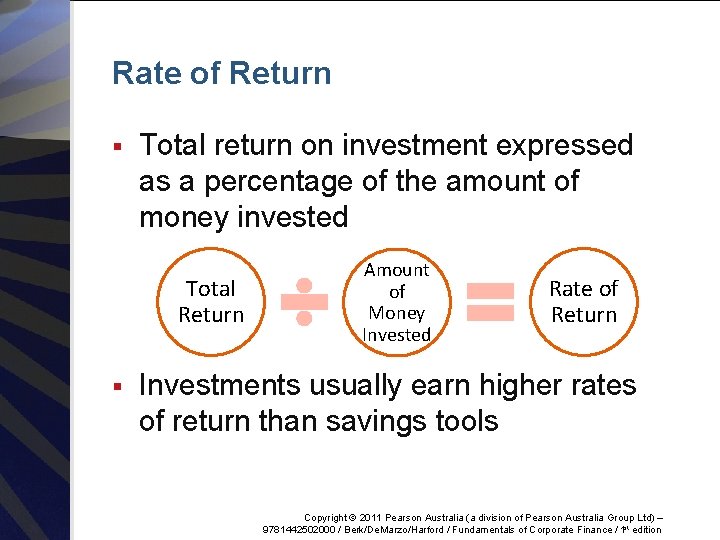 Rate of Return § Total return on investment expressed as a percentage of the