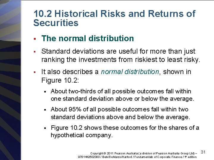 10. 2 Historical Risks and Returns of Securities § The normal distribution § Standard